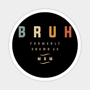 Mother's Day Bruh: The Formerly Known As Mom's Comedy Magnet